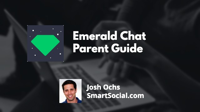 Emerald Chat Parent Guide | SmartSocial.com